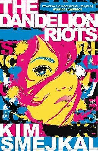 Dandelion Riots - Kim Smejkal