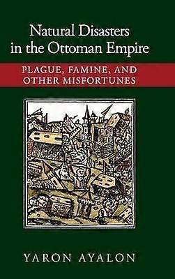 Natural Disasters in the Ottoman Empire
