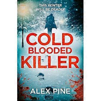 Cold Blooded Killer (DI James Walker series Book 6)