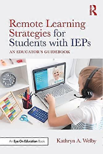 Remote Learning Strategies for Students with IEPs: An Educator's Guidebook
