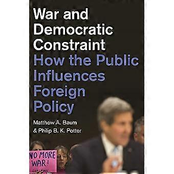 War and Democratic Constraint: How the Public Influences Foreign Policy