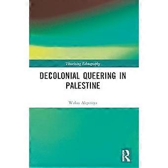 Queering decolonial en Palestina