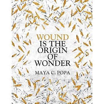 Wound is the Origin of Wonder