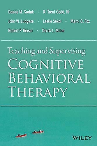 Teaching and Supervising Cognitive Behavioral Therapy