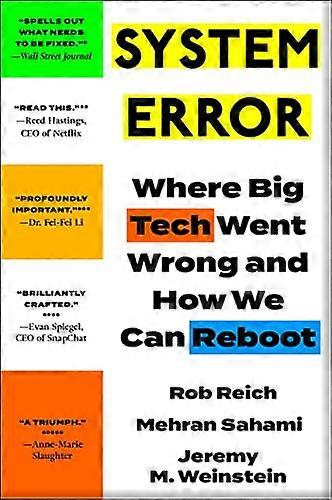 System Error: Where Big Tech Went Wrong and How We Can Reboot
