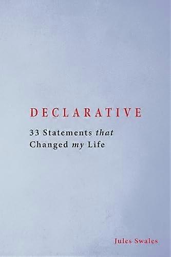 Declarative: 33 Statements that Changed my Life
