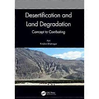 Desertification And Land Degradation Concept To Combating - Ajai