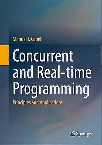 Concurrent and Real time Programming Principles and Applications
