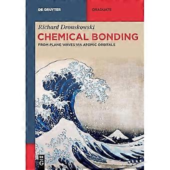 Chemische binding: Van vlakke golven via atomaire orbitalen (De Gruyter - Leerboek)