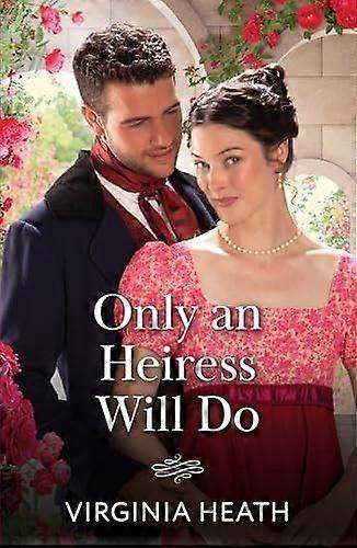 Only an heiress will do