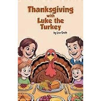 Thanksgiving with luke the turkey