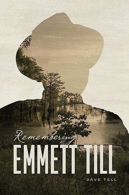Remembering Emmett Till by Dave Tell Paperback Book