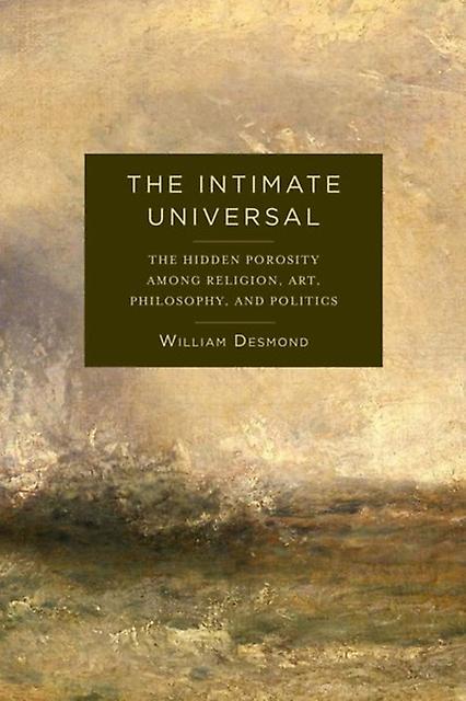 The Intimate Universal by William KU Leuven Desmond Hardback Book
