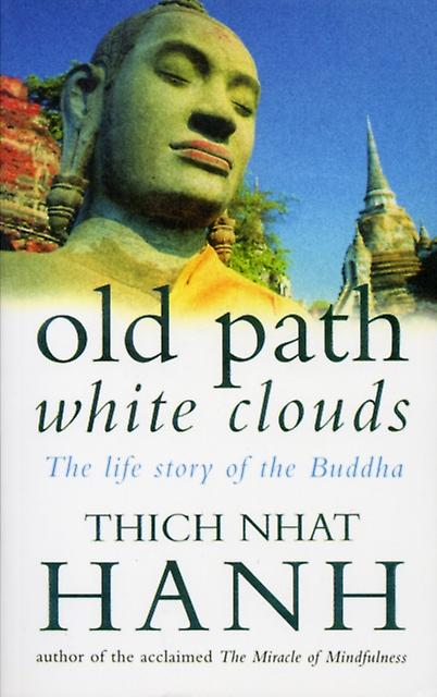 Old Path White Clouds by Thich Nhat Hanh Paperback Book