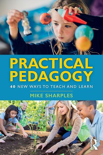 Practical Pedagogy by Mike Sharples Paperback