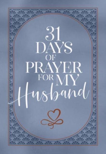 31 Days Of Prayer For My Husband by The Great Commandment Network Paperback