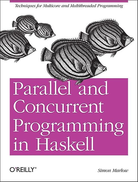 Parallele und gleichzeitige Programmierung in Haskell von Simon Marlow Taschenbuch