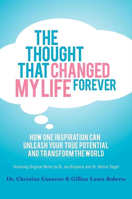 The Thought That Changed My Life Forever by Gillian Laura Roberts Paperback Book
