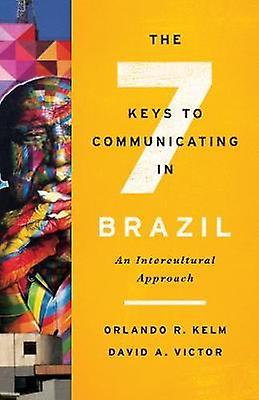 The Seven Keys To Communicating In Brazil by David A. Victor Hardback Book