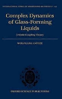 Komplexe Dynamik glasbildender Flüssigkeiten