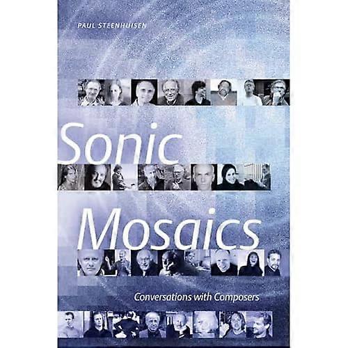 Sonic mosaikk: Samtaler med komponister