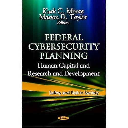 Federal Cybersecurity Planning: Human Capital & Research & Development