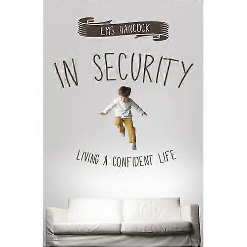 In Security: Living a Confident Life