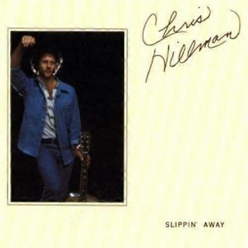 Hillman Chris Slippin Away CD
