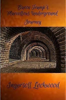 Baron Trump's Marvellous Underground Journey