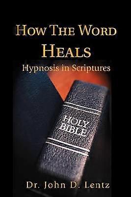 How The Word Heals Hypnosis in Scriptures