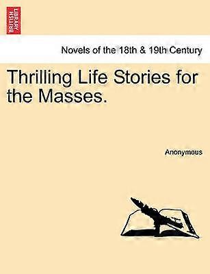 Thrilling Life Stories for the Masses