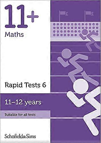 11+ Maths Rapid Tests Book 6: Year 6 7 Ages 11 12