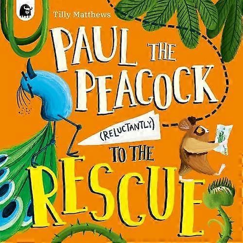 Paul The Peacock Tilly Matthews tarafından Kurtarılmaya İsteksizce Ciltli Kitap