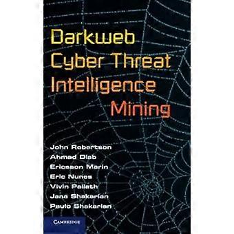 Darkweb Cyber Threat Intelligence Mining - John Robertson - Hardcover - en Book