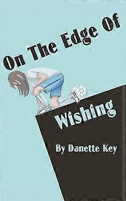 On the Edge of Wishing