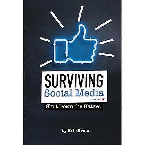 Surviving Social Media : Shut Down the Haters