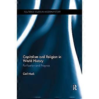 Capitalism and Religion in World History Purification and Progress