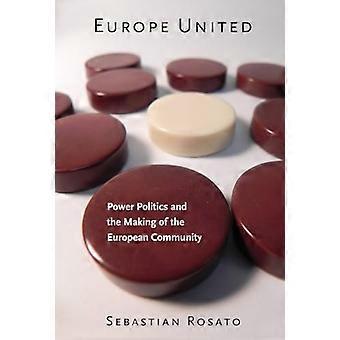 Europa, verenigde machtspolitiek en de vorming van de Europese Gemeenschap