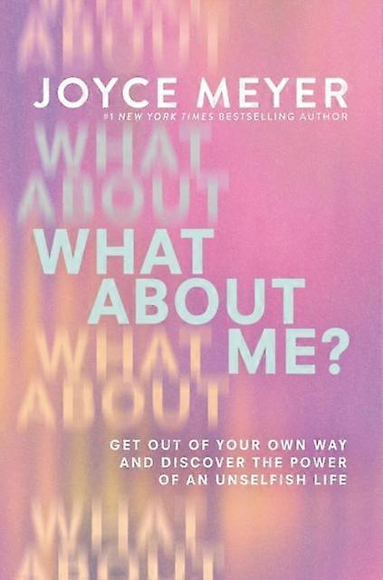 What About Me by Joyce Meyer Hardback Book