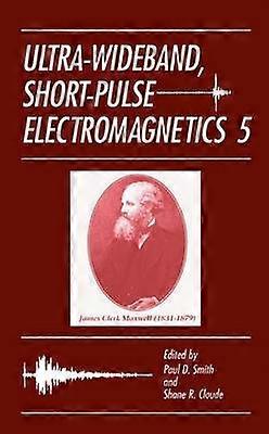 Ultra-Wideband Short-Pulse Electromagnetics 5