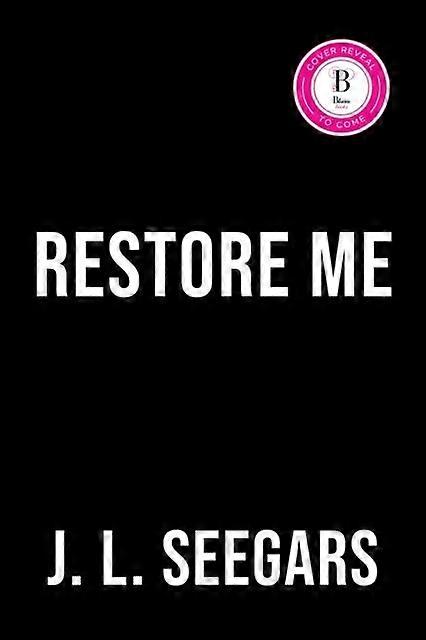 Restore Me - J.L. Seegars