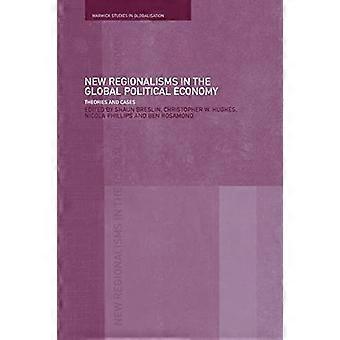 Ny regionalisme i den globale politiske økonomien: Teorier og saker (Warwick Studies in Globalization)