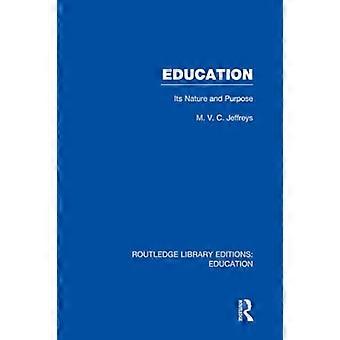 Edukacja (RLE Edu K): jej natura i cel (Routledge Library Editions: Edukacja)