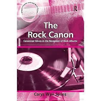 De rockcanon: canonieke waarden bij de ontvangst van rockalbums (Ashgate populaire en volksmuziekseries)