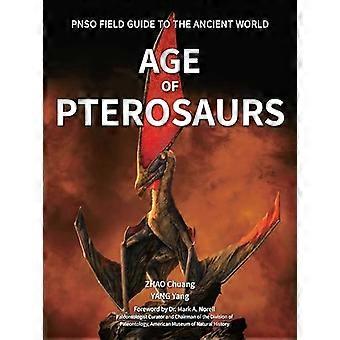 Leeftijd van de pterosauriërs (Pnso Field Guide to the Ancient World)