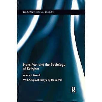 Hans Mol And The Sociology Of Religion - Adam J. Powell