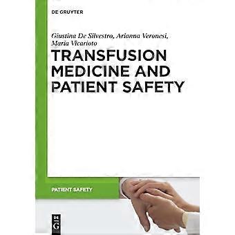 Transfusion Medicine and Patient Safety