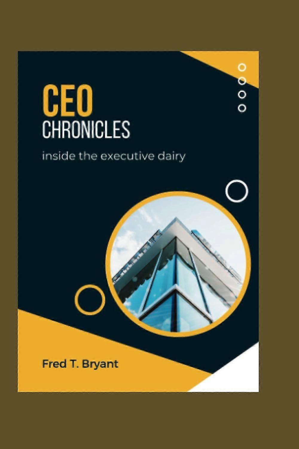 Ceo chronicles inside the executive diary