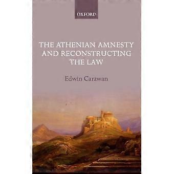 Athenian Amnesty Reconstructing Law C - CARAWAN - Hardcover - English Book - History