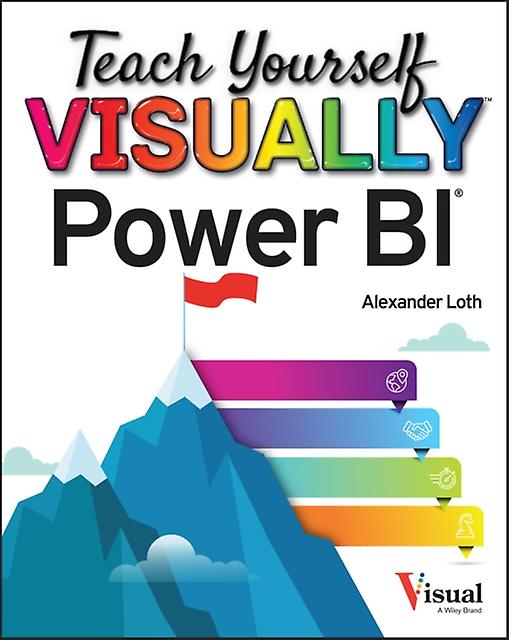 Teach Yourself Visually Power Bi by Alexander Loth Paperback